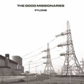 GOOD MISSIONARIES  - VINYL PYLONS [VINYL]