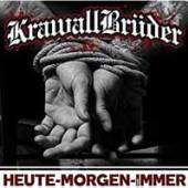 KRAWALLBRUDER  - 2xCD HEUTE, MORGEN, FUR IMMER