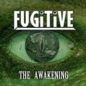 FUGITIVE  - CD THE AWAKENING