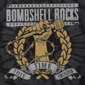 BOMBSHELL ROCKS  - SI THIS TIME AROUND /7