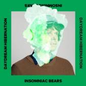 INSOMNIAC BEARS  - VINYL DAYDREAM HIBERNATION [VINYL]