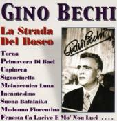 GINO BECHI  - CD LA STRADA DEL BOSCO