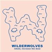 WILDERWOLVES  - CD INHALE, INCREASE THE DOSE