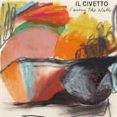 IL CIVETTO  - 2xVINYL FACING THE WALL [VINYL]