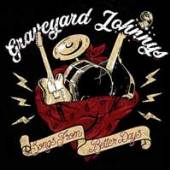 GRAVEYARD JOHNNYS  - VINYL SONGS FROM BETTER DAYS [VINYL]