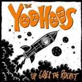 YOOHOOS  - VINYL UP GOES THE ROCKET [VINYL]