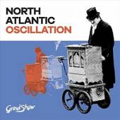 NORTH ATLANTIC OSCILLATIO  - VINYL GRIND SHOW [VINYL]