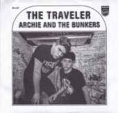 ARCHIE & THE BUNKERS  - VINYL 7-TRAVELER [VINYL]