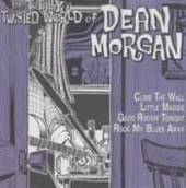  THE TOTALLY TWISTED WORLD OF DEAN MORGAN [VINYL] - suprshop.cz