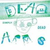 DEAD ARMS  - VINYL SIMPLY DEAD [VINYL]