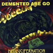 DEMENTED ARE GO  - VINYL HELLUCIFERNATION [VINYL]