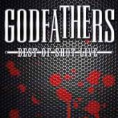 GODFATHERS  - VINYL BEST OF SHOT LIVE [VINYL]