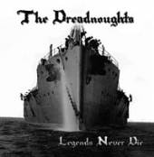 DREADNOUGHTS  - CD LEGENDS NEVER.. -REISSUE-