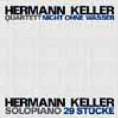 KELLER HERMAN -QUARTET-  - 2xCD NICHT ONE WASSER