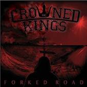 CROWNED KINGS  - VINYL FORKED ROAD [VINYL]