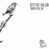 KITTY KAT FAN CLUB  - VINYL DREAMY LITTLE YOU [VINYL]
