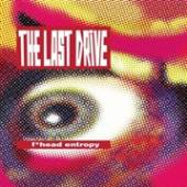 LAST DRIVE  - VINYL F*HEAD ENTROPY [VINYL]