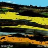 SPACESHIP  - VINYL OUTCROPS [VINYL]