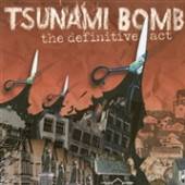 TSUNAMI BOMB  - VINYL DEFINITIVE ACT [VINYL]