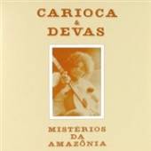 CARIOCA & DEVAS  - CD MISTERIOS DA AMAZONIA