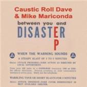 CAUSTIC ROLL DAVE & MIKE  - SI BETWEEN YOU AND.. -LTD- /7