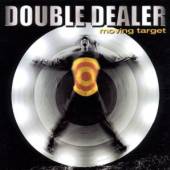 DOUBLE DEALER  - CD MOVING TARGET