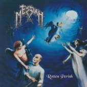 MESSIAH  - CD ROTTEN PERISH