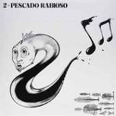 PESCADO RABIOSO  - VINYL PESCADO 2 [VINYL]