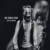 ONE HORSE BAND  - VINYL KEEP ON DANCING [VINYL]