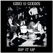 GINO & THE GOONS  - VINYL RIP IT UP [VINYL]