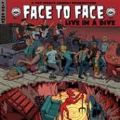 FACE TO FACE  - CD LIVE IN A DIVE