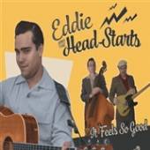 EDDIE & THE HEAD-STARTS  - VINYL IT FEELS SO GOOD [VINYL]