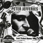 JEFFERIES PETER  - VINYL LAST TICKET HOME [VINYL]