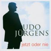 JURGENS UDO  - CD JETZT ODER NIE