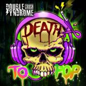 DOUBLE CRUSH SYNDROME  - CD DEATH TO POP