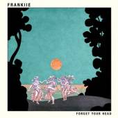 FRANKIIE  - VINYL FORGET YOUR HEAD [LTD] [VINYL]