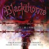 BLACKTHORNE  - 3xCD WE WON'T BE FORGOTTEN - ANTHOLOGY