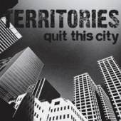 TERRITORIES  - CD 7-QUIT THIS CITY /..