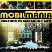 MOBILMANIA  - CD VAGYUNK ES MARADUNK MEG