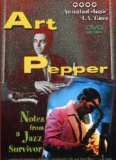 PEPPER ART  - DVD NOTES FROM A JAZZ SURVIVO