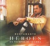 BUSTAMANTE  - CD HEROES EN TIEMPOS DE..