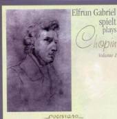 CHOPIN FREDERIC  - CD ELFRUN GABRIEL SPIELT..V1