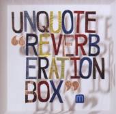 UNQUOTE  - CD REVERBERATION BOX