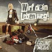 DIE GRUNE WELLE  - CD WIRF DEIN LEBEN WEG