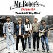 MR. BOBER'S FRIENDS  - CD TRACKS OF MY MIND..