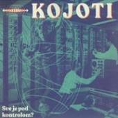 KOJOTI  - CD SVE JE POD KONTROLOM