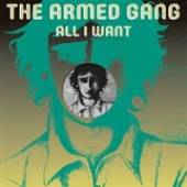 ARMED GANG  - VINYL ALL I WANT [VINYL]