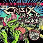 CRISIX  - CD CRISIX SESSIONS #1 AMERICAN THRASH