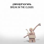 PLEXIPHONES  - CD BREAK IN THE CLOUDS