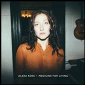 ROSE ALEXA  - VINYL MEDICINE FOR LIVING [VINYL]